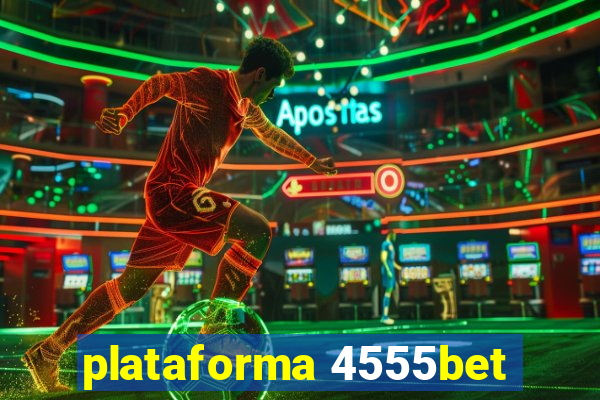 plataforma 4555bet